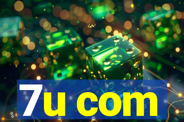 7u com